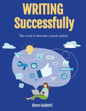 Writing Successfully: Tools to Become A Great Author