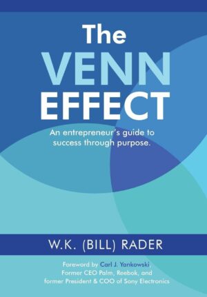 The Venn Effect: An Entrepreneur’s Guide to Success Through Purpose