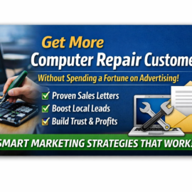 How to Get More Computer Repair Customers Without Spending a Fortune on Advertising