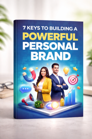 7 Keys to Building a Powerful Personal Brand